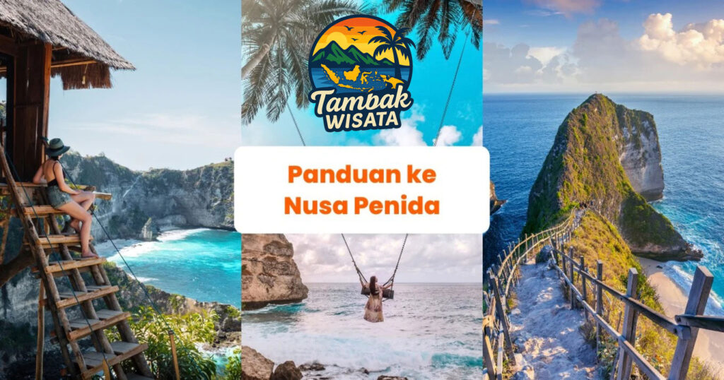 Nusa Penida Bali: Panduan Lengkap Wisata